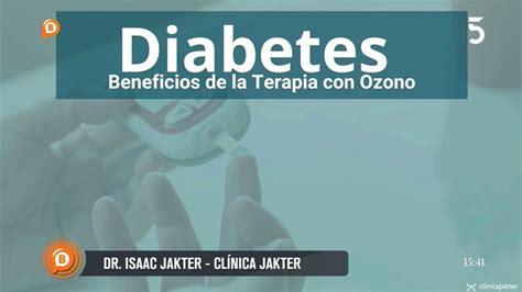 Diabetes y Ozonoterapia Cómo te puede ayudar Dr Isaac Jakter