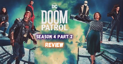 Doom Patrol Season 4 Part 2 Emotional Ending Character Focus