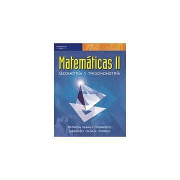 Libro Matem Ticas Ii Geometr A Y Trigonometr A De Patricia Ib Ez