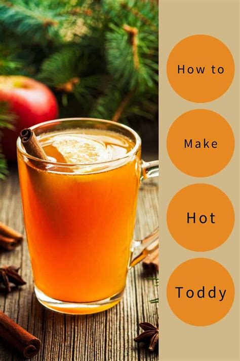 How To Make A Hot Toddy 3 Variations You Need To Try Recipe Hot