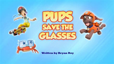 Pups Save the Glasses | PAW Patrol Wiki | Fandom