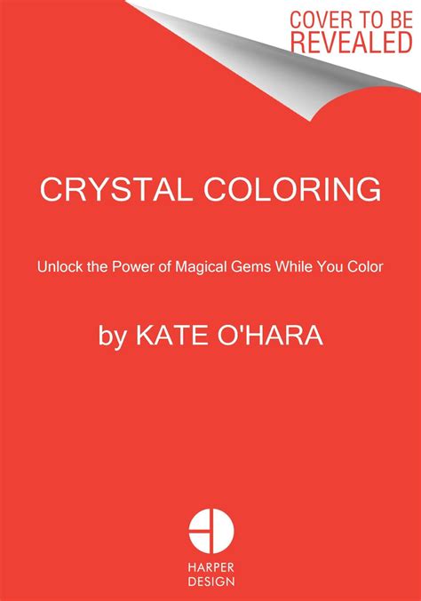 Harness The Healing Power Of Crystals Coloring Book Harpercollins