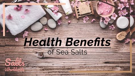 Health Benefits Of Sea Salts Health Benefits Sea Salt Health