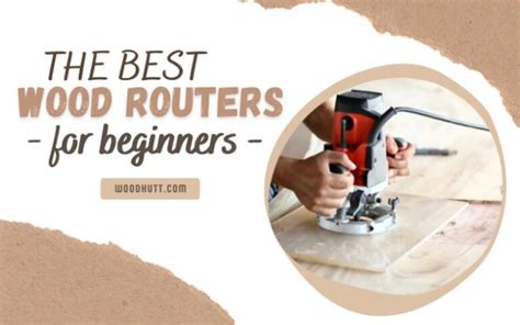 What Is A Good Beginner Woodworking Router 2023 Complete Guide