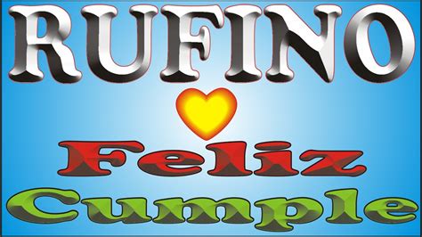 Feliz Cumple Rufino Dedicado Feliz Cumplea Os Ma Anitas