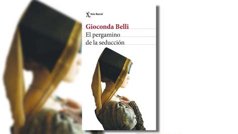 Cinco Libros Para Conocer La Obra De Gioconda Belli Premio Liberpress