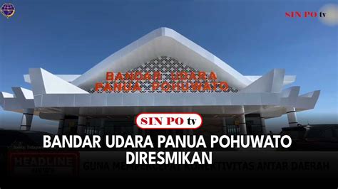 Bandar Udara Panua Pohuwato Diresmikan