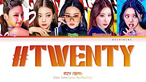 Itzy Twenty Lyrics Color Coded Han Rom Eng Youtube