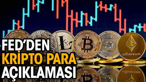 ABD Merkez Bankası FED ndan kripto para açıklaması