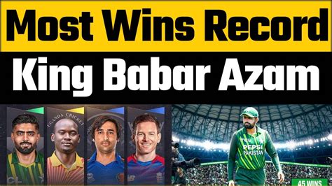 Babar Azam Creates World Record With Most T I Wins As Captain King