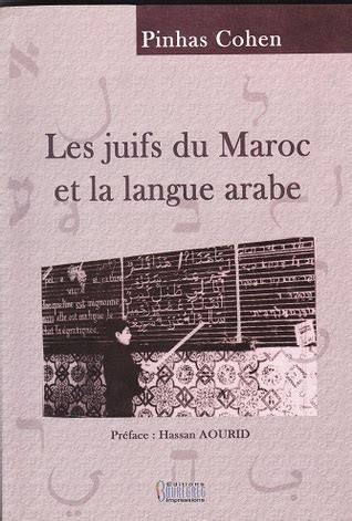 Les Juifs Du Maroc Et La Langue Arabe By Pinhas Cohen Goodreads