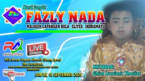 Live Streaming Manuk Dangdut Fazly Nada Lage Ning Majasih Youtube