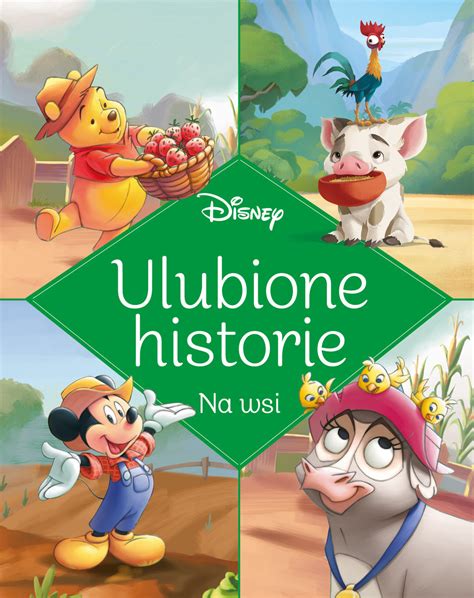 Na Wsi Disney Ulubione Historie Opracowanie Zbiorowe Ksi Ka W Empik