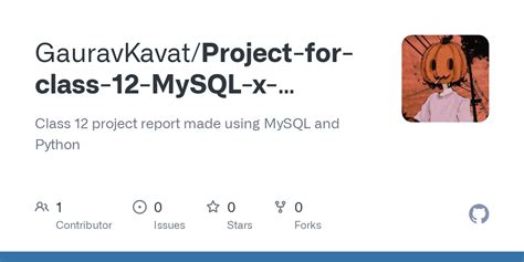 Github Gauravkavatproject For Class 12 Mysql X Python Class 12 Project Report Made Using