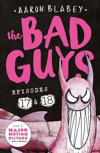 The Bad Guys: Episode 17 & 18 by Aaron Blabey | Goodreads