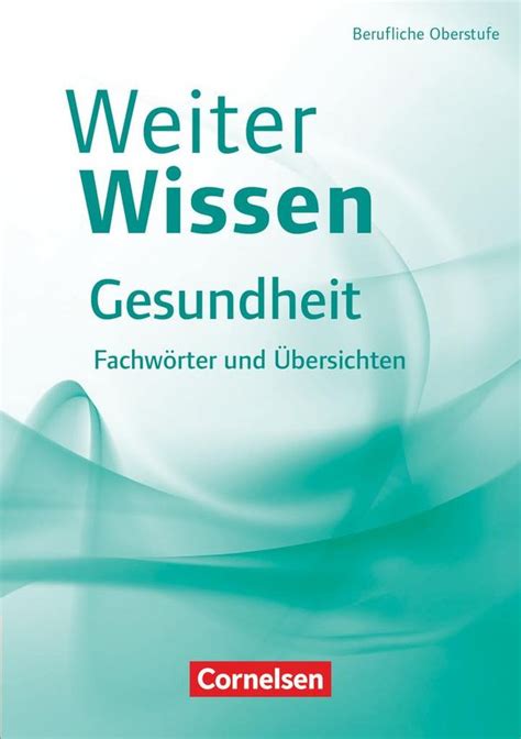 Weiterwissen Gesundheit Fachw Rter Und Bersichten Ulrike Pierk Buch