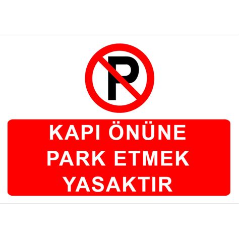 Kapı Önüne Park Yasağı Levhası Araç Park Etmek Yasak Tabelası Fiyatı