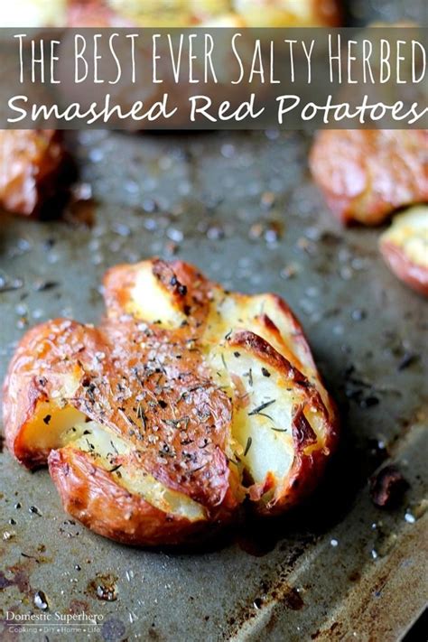 The Best Ever Salty Herbed Smashed Red Potatoes Recipes Cooking Food