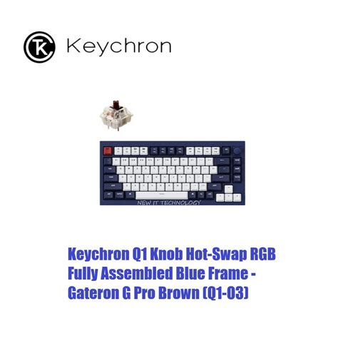 Keychron Q Qmk Alumi Plate Knob Hot Swap Rgb Fully Assembled Gateron G