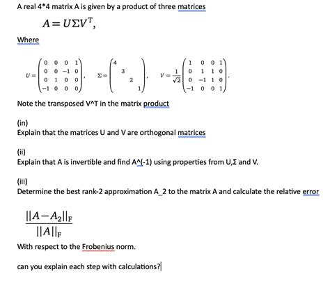 Solved A real 4**4 ﻿matrix A ﻿is given by a product of three | Chegg.com
