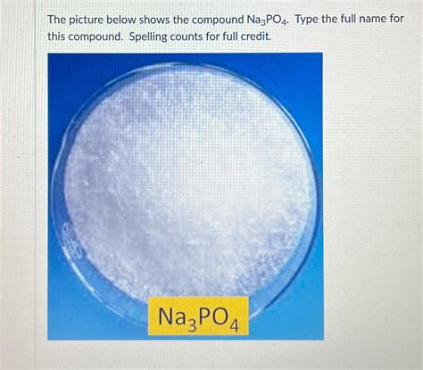 Solved The Picture Below Shows The Compound Na3po4 ﻿type