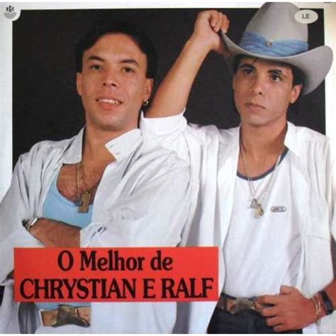 Chrystian E Ralf Letras - O Melhor de Chrystian & Ralf | Álbum de Chrystian & Ralf - LETRAS.MUS.BR