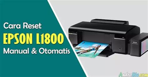 Printer Epson L 1800 Tidak Bisa Narik Kertas Delinewstv