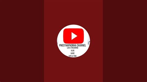 PHESTHAPHORHA CHANNEL Sedang Live Sekarang YouTube