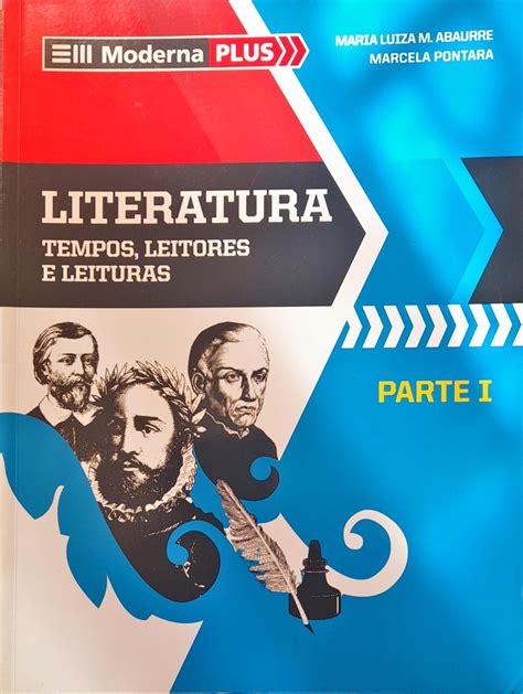 Moderna Plus Literatura Tempos Leitores E Leituras Parte Higino