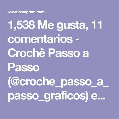 Me Gusta Comentarios Croch Passo A Passo Croche Passo A