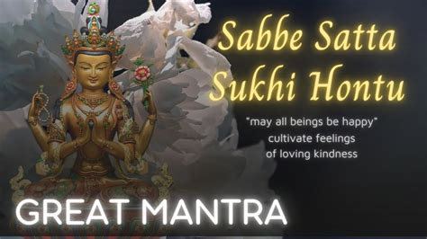 Sabbe Satta Sukhi Hontu Great Buddhist Mantra Th N Ch H Nh Ph C