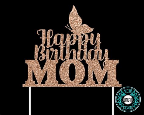 Happy Birthday Mom SVG Cake Topper Birthday Svg Cut File Etsy