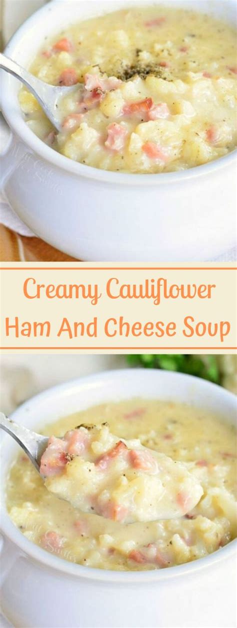 CREAMY HAM AND CHEESE CAULIFLOWER Ham Soup Recipes Leftover Ham