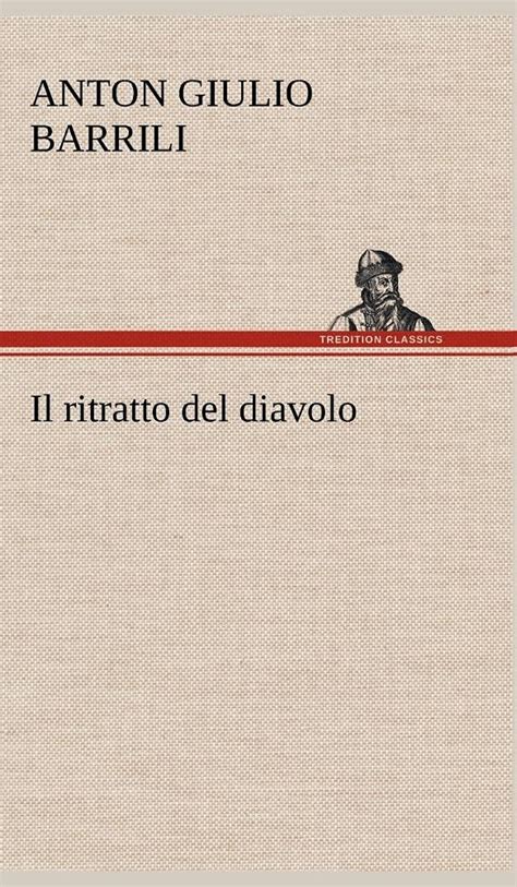 Libro Della Settimana Il Ritratto Del Diavolo Di Anton Giulio