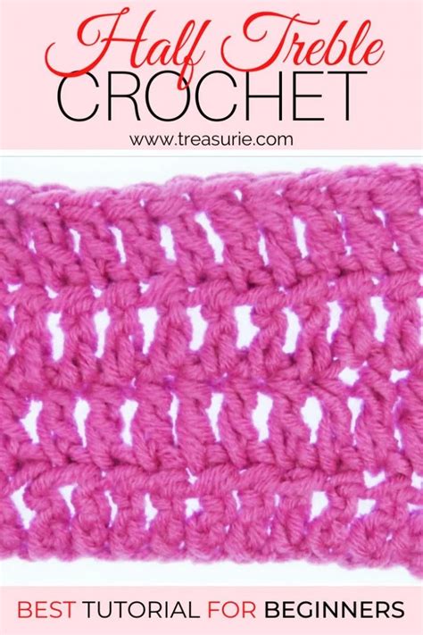 Half Treble Crochet (htr) Made Easy for Beginners | TREASURIE