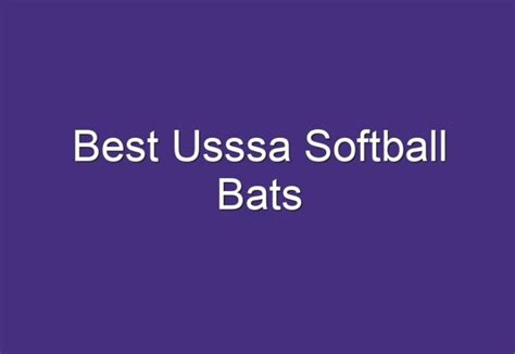 Best Usssa Softball Bats