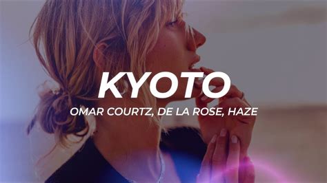 Omar Courtz De La Rose Haze Kyoto Letra Lyrics 1 Hour Version