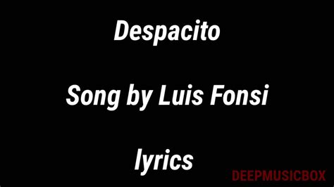 Despacito Louis Fonsi Ft Daddy Yankee Lyrics Youtube