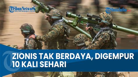 Idf Makin Tak Berdaya Pasukan Lebanon Hizbullah Gempur Wilayah Israel