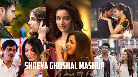 New Shreya Ghoshal Song Mashup Best Of Shreya Goshal Love Song Lofi