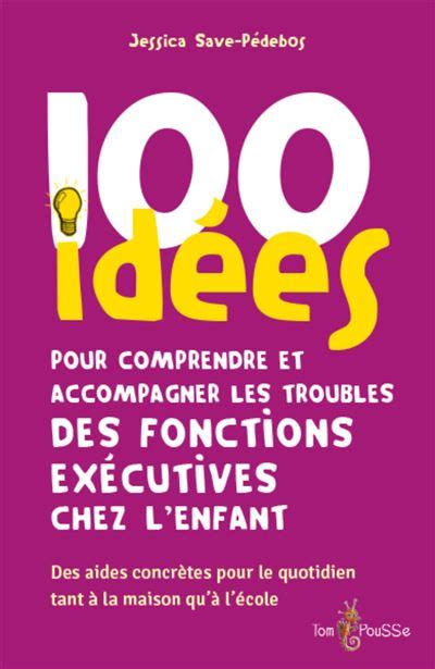 Id Es Pour Comprendre Et Accompagner Les Troubles Des Fonctions