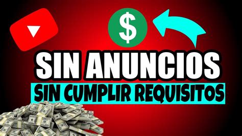 Como Ganar Dinero En Youtube 2023 Sin Anuncios 🔴 Sin Cumplir Los