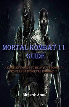 Comprar Mortal Kombat 11 Guide A Complete Guide To Help You Become A