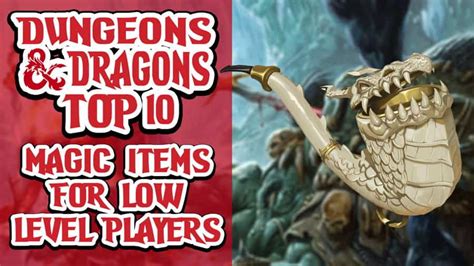 10 Low Level Magic Items To Add To Your D D Campaign