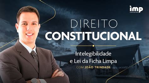 Inelegibilidade E Lei Da Ficha Limpa Jo O Trindade Estudo