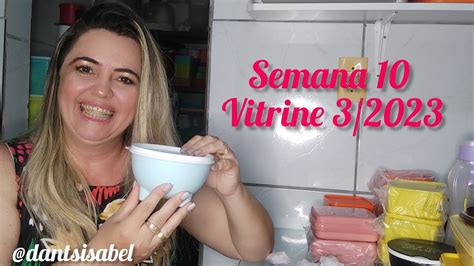 Abrindo Caixa Tupperware Semana 10 Vitrine 3 2023 L Isabel Dantas YouTube