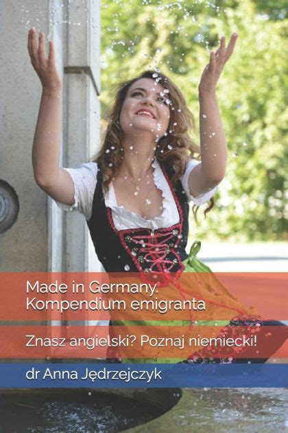 Made In Germany Kompendium Emigranta Znasz Angielski Poznaj