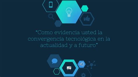 Convergencia Tecnologica En La Actualidad Y El Futuro Ppt Descarga