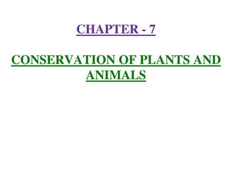 Ppt Chapter 7 Conservation Of Plants And Animals Powerpoint