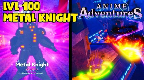 LVL 100 METAL KNIGHT SHOWCASE IN ANIME ADVENTURES YouTube